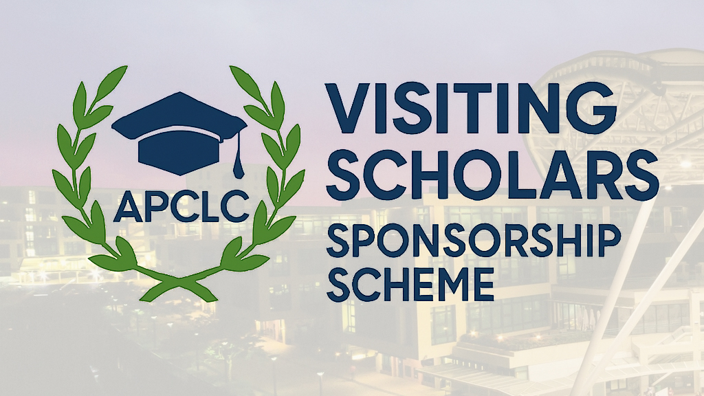 APCLC Visiting Scholars Sponsorship Scheme (Inbound)