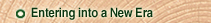 Entering into a New Era