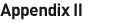 Appendix II 