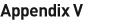 Appendix V 