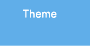 Theme