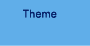 Theme