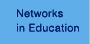 Networks in Education