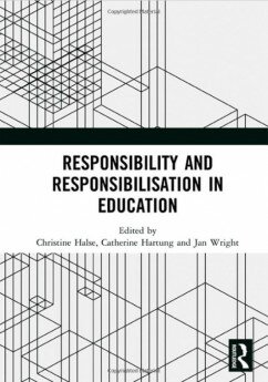 Responsibility and Responsibilisation in Education