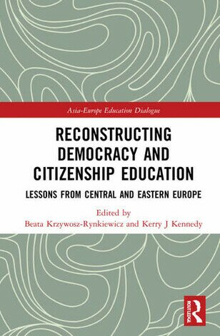 Reconstructing Democracy and Citizenship Education: Lessons from Central and Eastern Europe