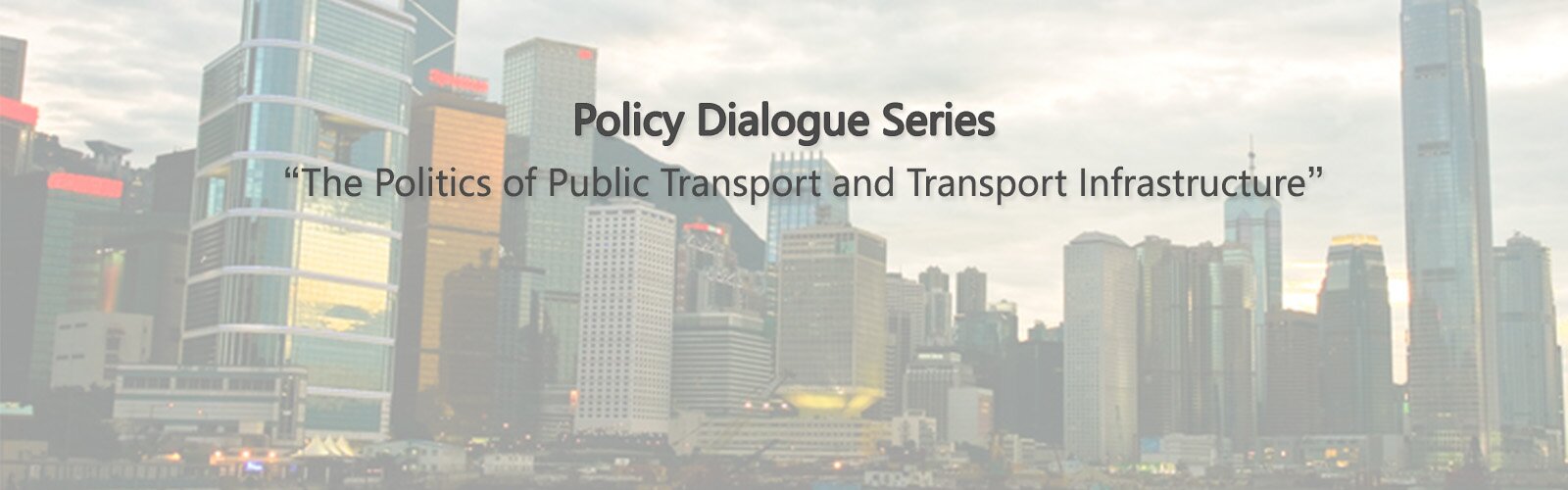 Policy Dialogue – The Politics of Public Transport and Transport Infrastructure