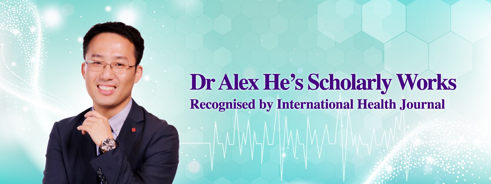 Dr Alex He’s Scholarly Works Recognised by International Health Journal