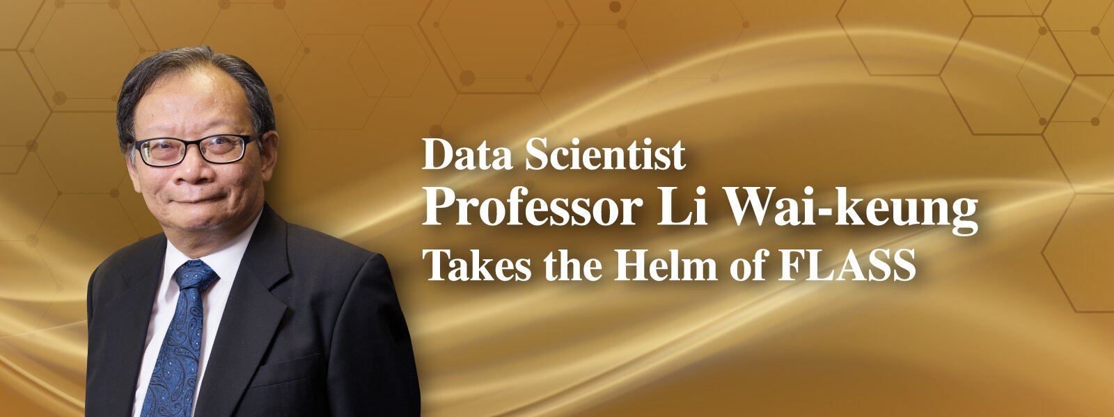 Data Scientist Professor Li Wai-keung Takes the Helm of FLASS