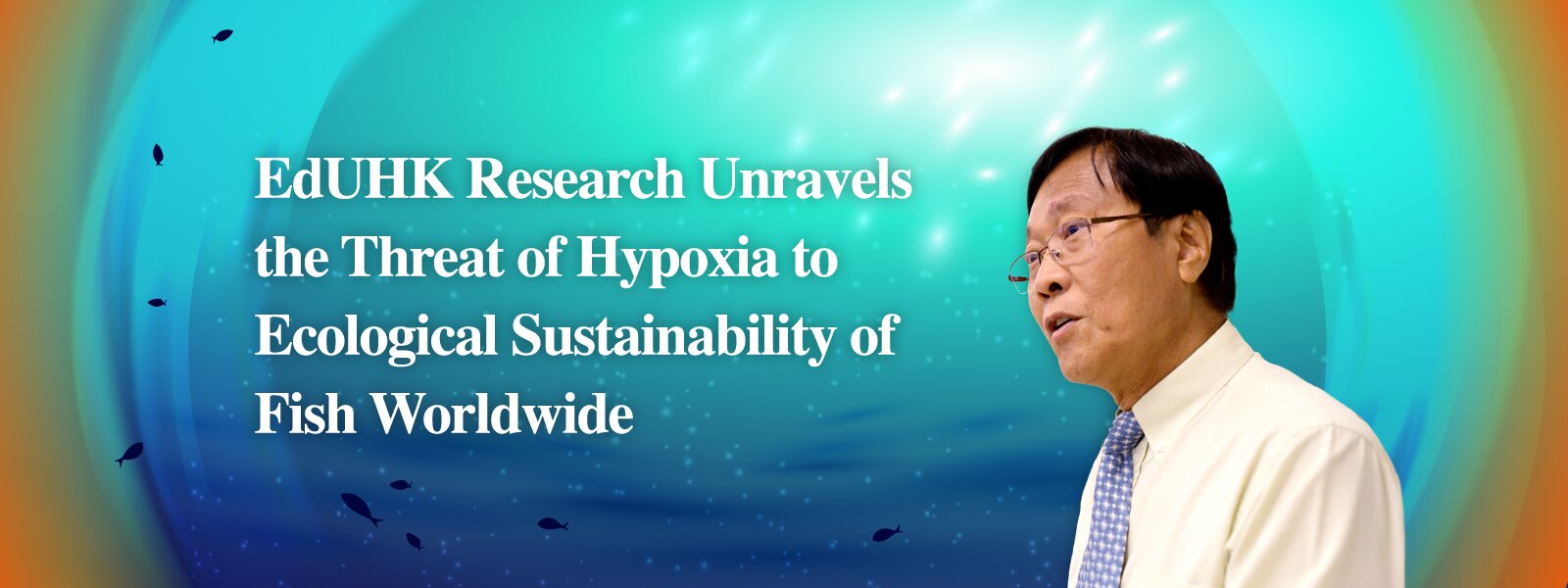 EdUHK Research Unravels the Threat of Hypoxia to Ecological Sustainability of Fish Worldwide