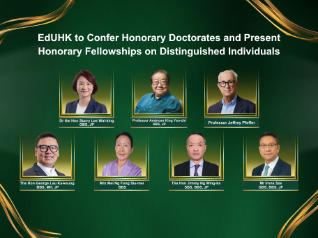 EdUHK to Confer Honorary Doctorates and Present Honorary Fellowships on Distinguished Individuals