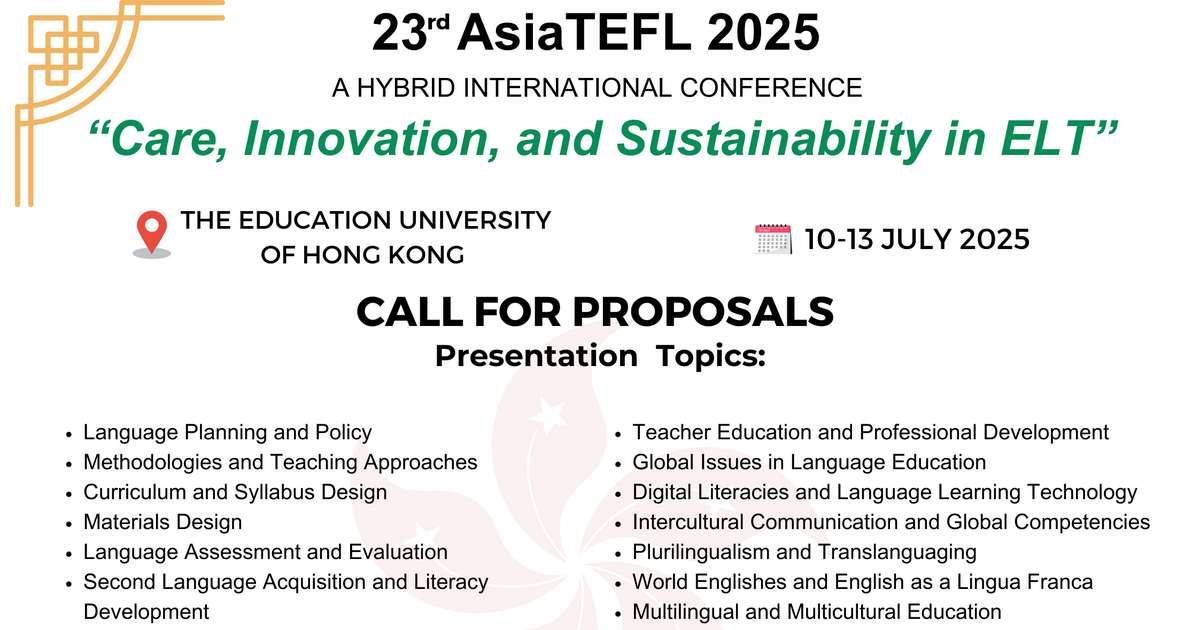 Call for Papers 23rd AsiaTEFL International Conference 2025 has begun ...