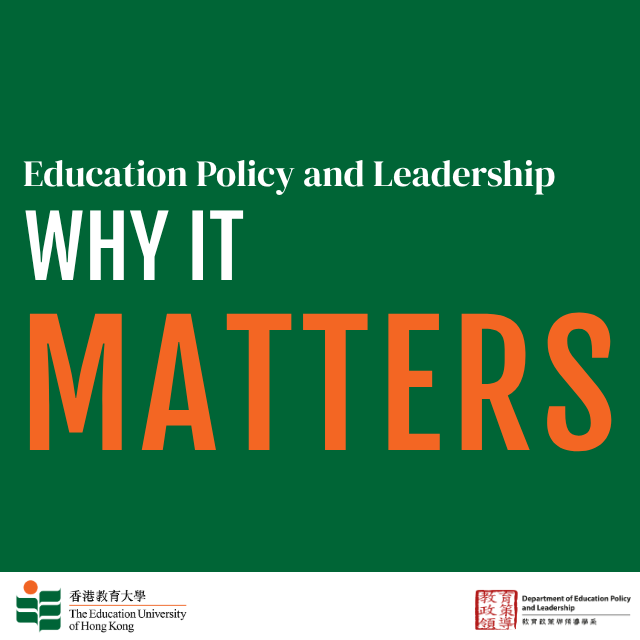 Education Policy and Leadership - Why It Matters