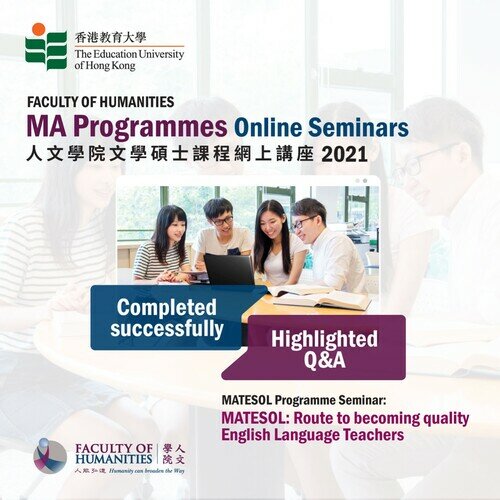 FHM MA Programme Online Seminars 2021 - MATESOL: Route to becoming quality English Language Teachers
