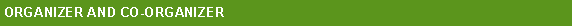 Text Box: ORGANIZER AND CO-ORGANIZER