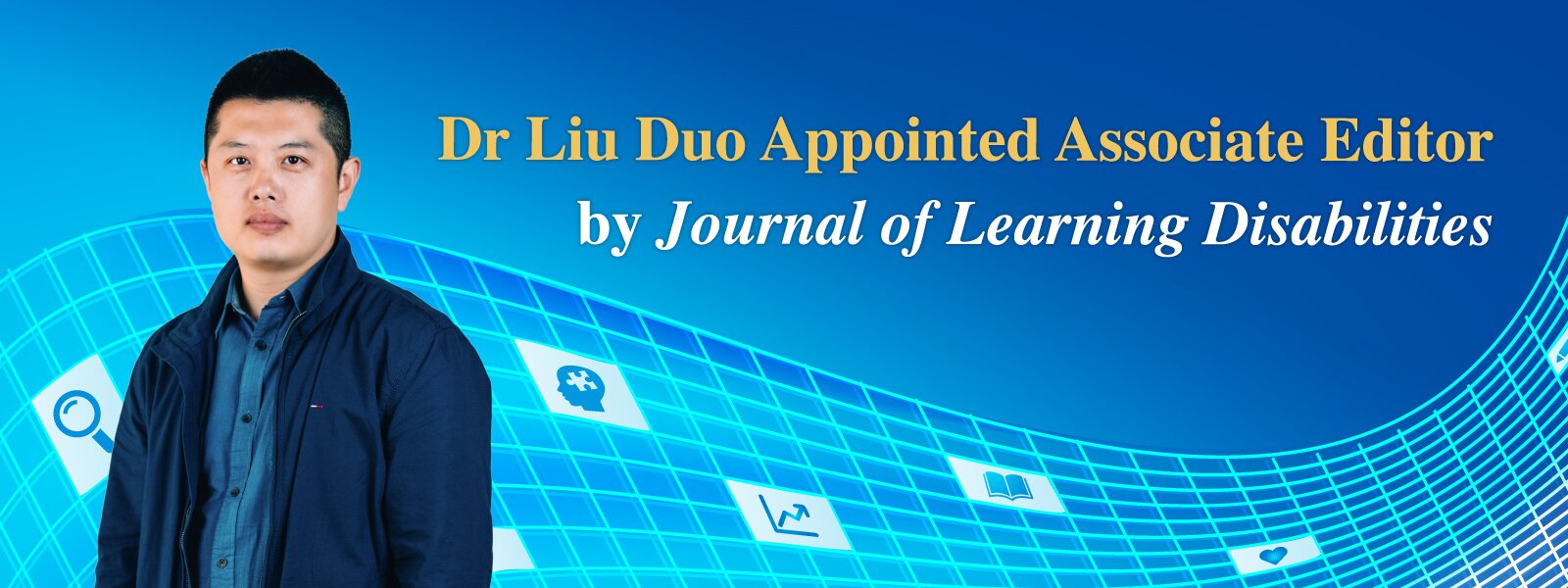Dr Liu Duo Appointed Associate Editor by Journal of Learning Disabilities