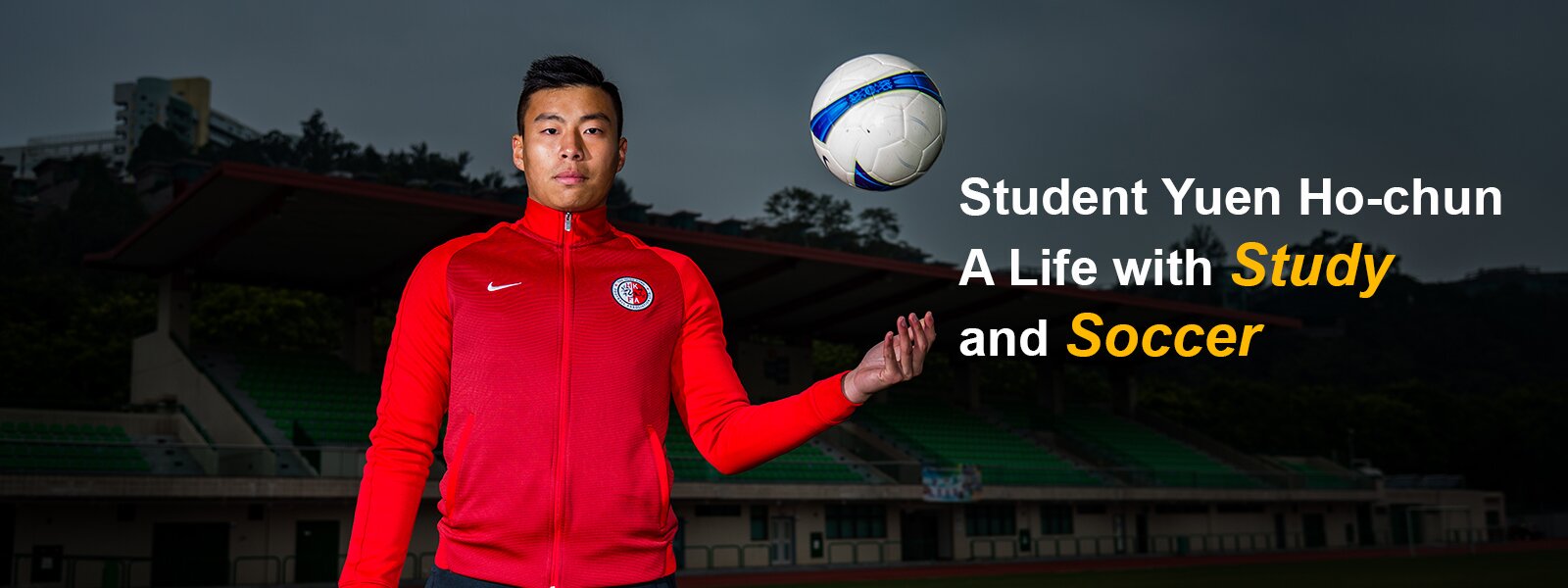 Student Yuen Ho-chun: A Life with Study and Soccer