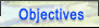 Objectives