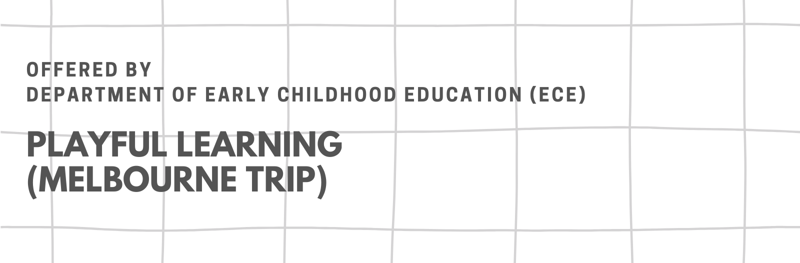ECE Playful Learning (Melbourne Trip)
